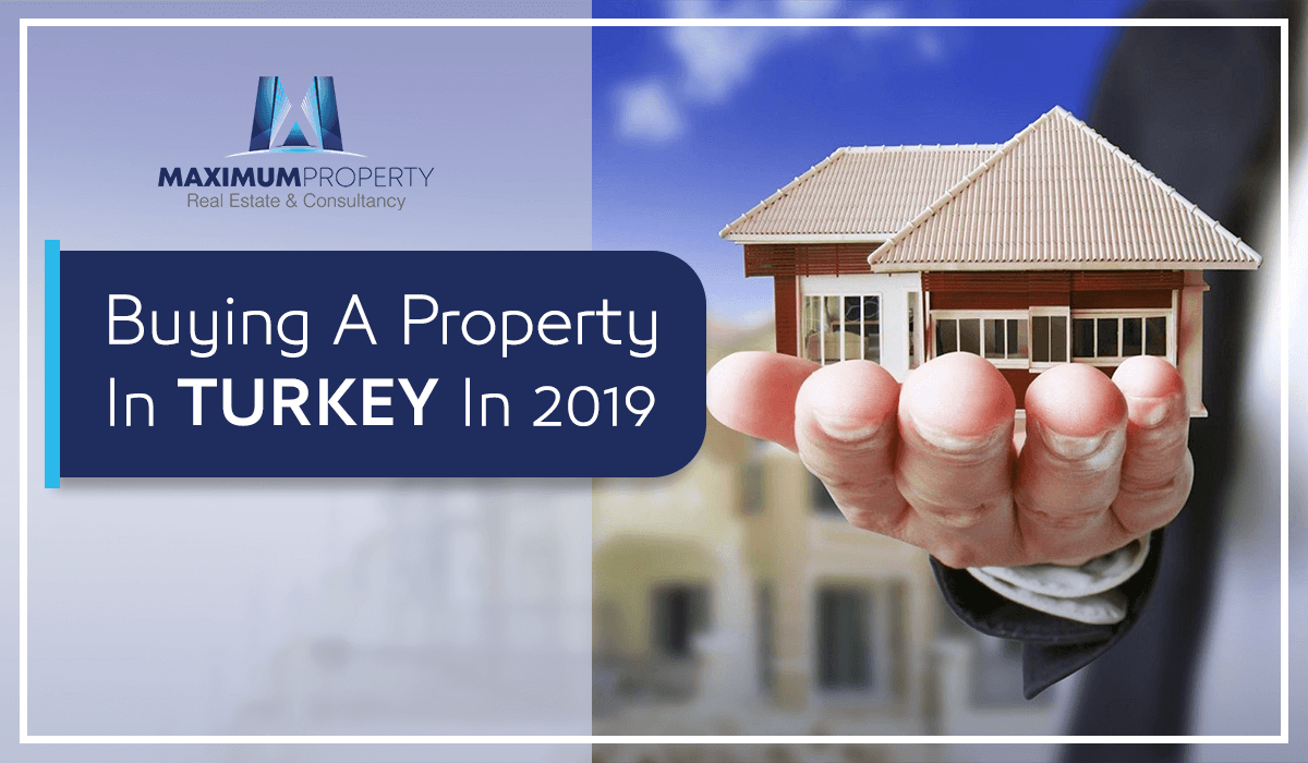 Buying a property in Turkey in 2019