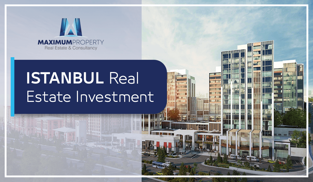 Istanbul real estate investment