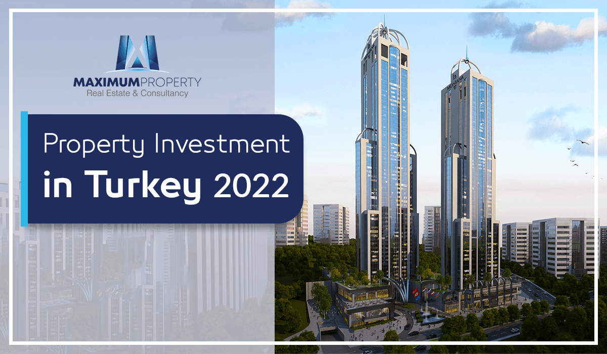 property investment in Turkey 2022