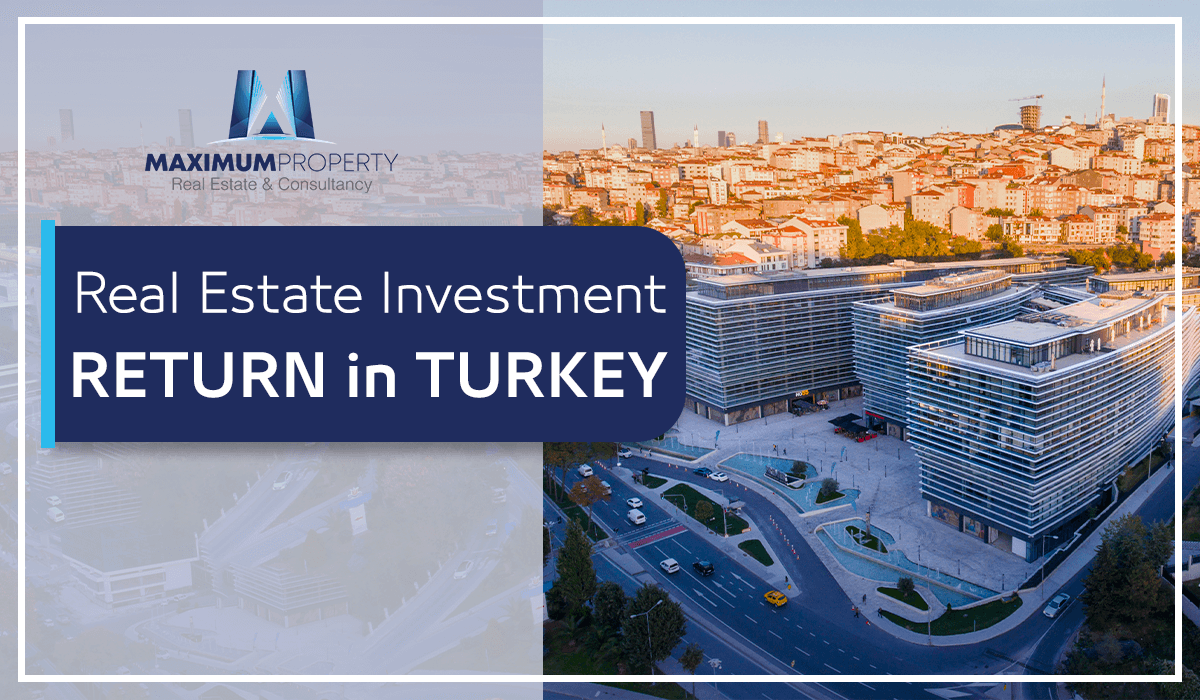 real estate investment return in turkey