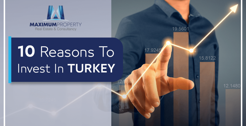 10 reasons to invest in Turkey