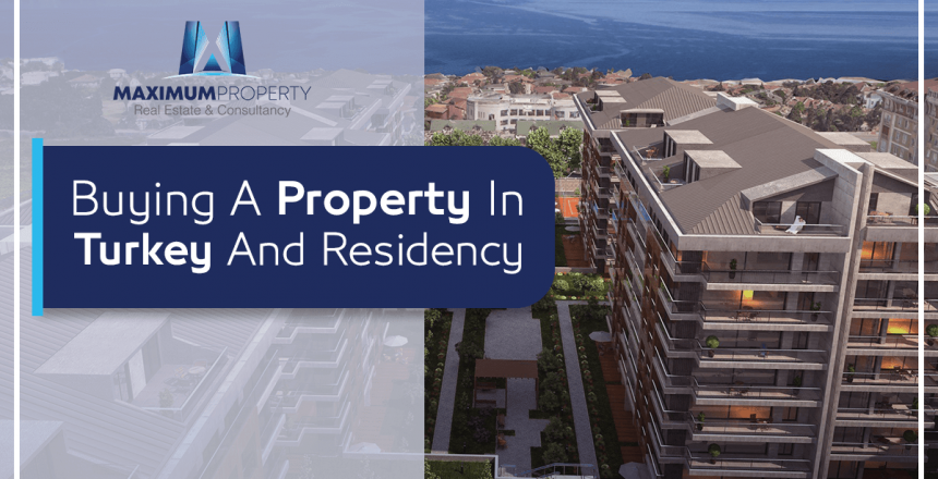 buying a property in Turkey and residency
