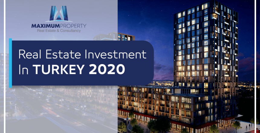 real estate investment in Turkey 2020